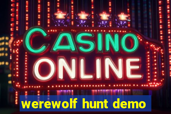 werewolf hunt demo